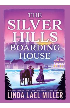 Poza produsului The Silver Hills Boarding House - Linda Lael Miller