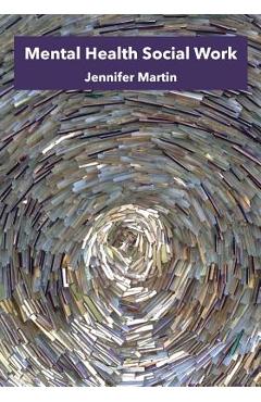 Coperta cărții 'Mental Health Social Work - Jennifer Martin'