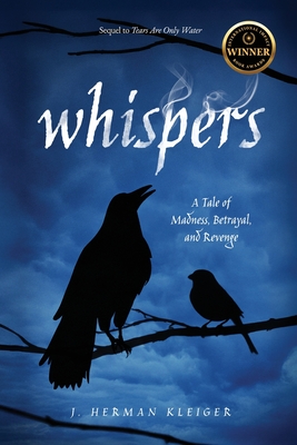 Whispers: A Tale of Madness, Betrayal, and Revenge - J. Herman Kleiger