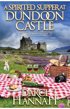 Coperta cărții 'A Spirited Supper at Dundoon Castle - Darci Hannah'