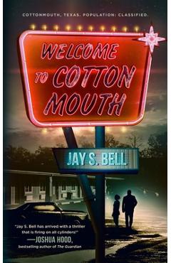 Poza produsului Welcome to Cottonmouth - Jay S. Bell
