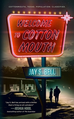 Welcome to Cottonmouth - Jay S. Bell