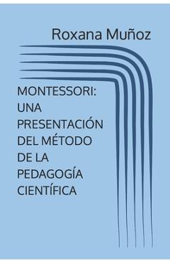 Poza produsului Montessori: Una Presentación del Método de la Pedagogía Científica - Roxana Muñoz