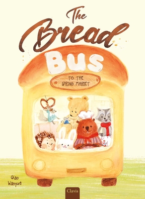 Coperta cărții 'The Bread Bus - Qiao Wanyue'