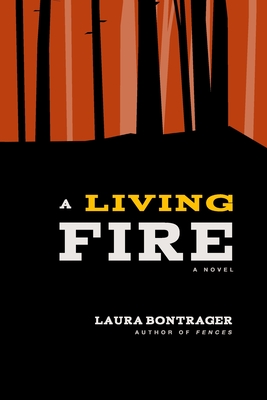 A Living Fire - Laura Bontrager
