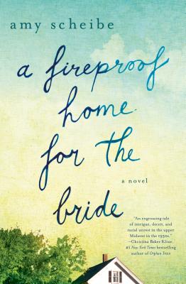 A Fireproof Home for the Bride - Amy Scheibe