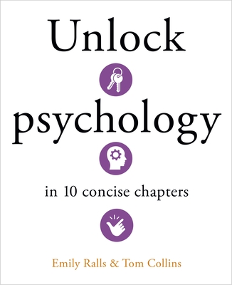 Unlock Psychology in 10 Concise Chapters - Emily Ralls