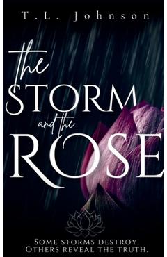 Coperta cărții 'The Storm and the Rose - T. L. Johnson'