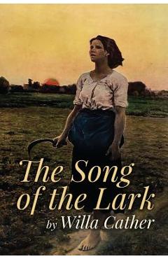 Coperta cărții 'The Song of the Lark - Willa Cather'