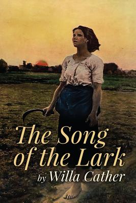 Coperta cărții 'The Song of the Lark - Willa Cather'