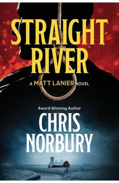 Coperta cărții 'Straight River - Chris Norbury'