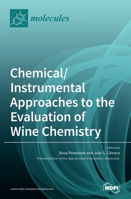 Chemical/Instrumental Approaches to the Evaluation of Wine Chemistry - Rosa Perestrelo