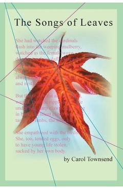 Coperta cărții 'The Songs of Leaves - Carol Townsend'