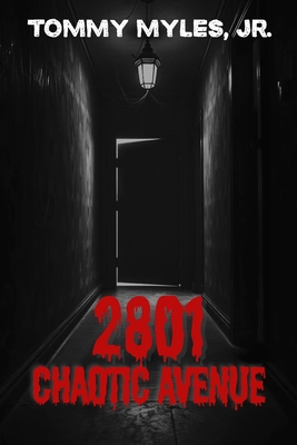 2801 Chaotic Avenue - Tommy Myles