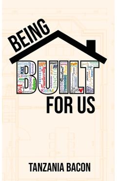 Coperta cărții 'Being Built For Us - Tanzania Bacon'