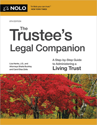The Trustee's Legal Companion: A Step-By-Step Guide to Administering a Living Trust - Liza Hanks