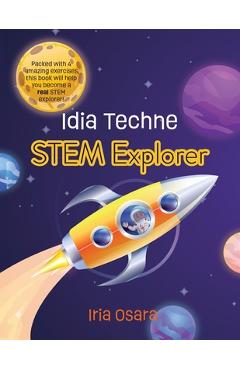 Coperta cărții 'Idia Techne: STEM Explorer - Iria Osara'
