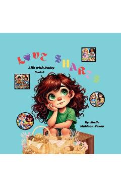 Poza produsului Love Shares: Life With Daisy - Sheila Muldoon-faxon