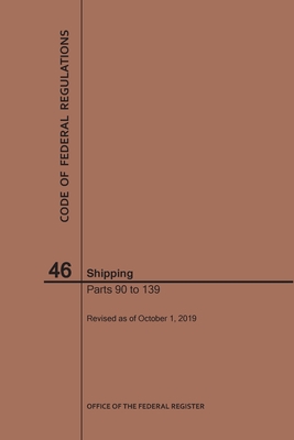 Code of Federal Regulations Title 46, Shipping, Parts 90-139, 2019 - 