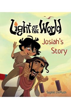 Light of the World: Josiah's Story -