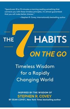 Poza produsului The 7 Habits on the Go: Timeless Wisdom for a Rapidly Changing World (Keys to Personal Success) - Stephen R. Covey