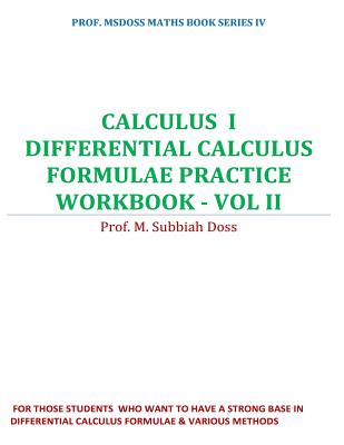 Differential Calculus Formulae Practice Workbook: Calculus I - Subbiahdoss M