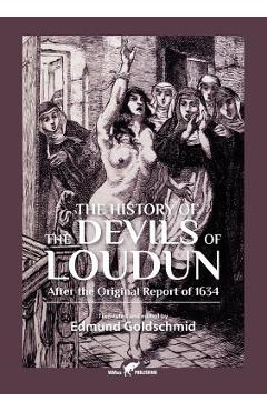 Coperta cărții 'The History of the Devils of Loudun: After the Original Report of 1634 - Edmund Goldschmid'