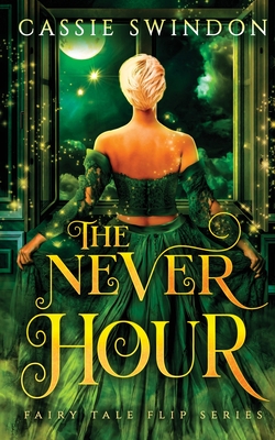The Never Hour - Cassie Swindon