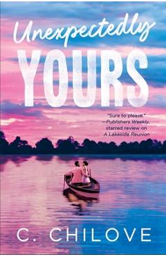 Coperta cărții 'Unexpectedly Yours - C. Chilove'