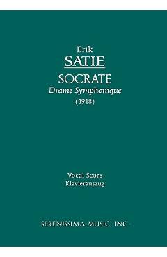Poza produsului Socrate: Vocal score - Erik Satie