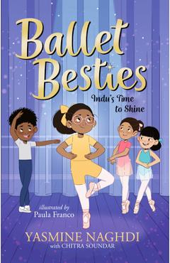 Poza produsului Ballet Besties: Indu's Time to Shine - Yasmine Naghdi