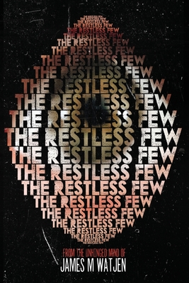 Coperta cărții 'The Restless Few - James Watjen'