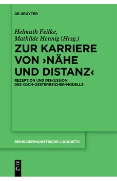 Coperta cărții 'Zur Karriere Von >Nähe Und Distanz: Rezeption Und Diskussion Des Koch-Oesterreicher-Modells - Helmuth Feilke'