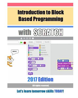 Introduction to Block Based Programming with Scratch: 2017 Edition - 
