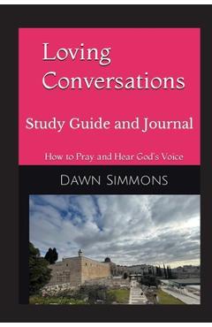 Coperta cărții 'Loving Conversations Study Guide and Journal - Dawn Simmons'