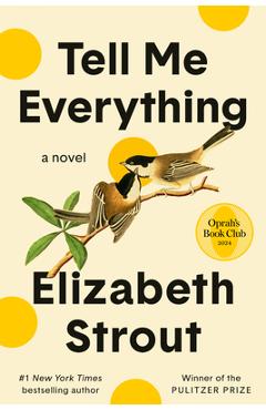 Poza produsului Tell Me Everything: Oprah's Book Club - Elizabeth Strout