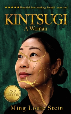 Coperta cărții 'Kintsugi: A Woman - Ming Louie Stein'