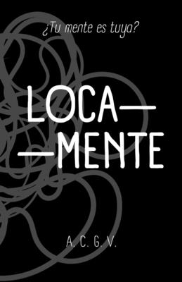 Loca-Mente - A. C. G. V.
