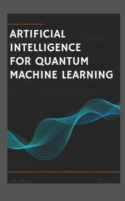 Artificial Intelligence for Quantum Machine Learning. - Leslie Tatum