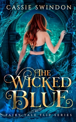 The Wicked Blue - Cassie Swindon