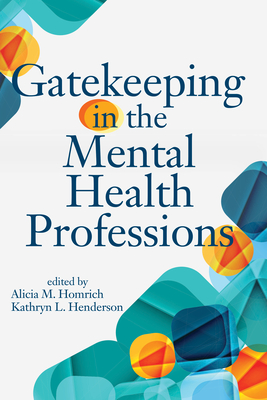 Coperta cărții 'Gatekeeping in the Mental Health Professions - Alicia M. Homrich'