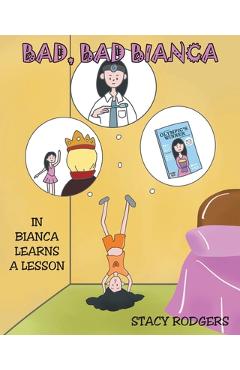 Coperta cărții 'Bad, Bad Bianca: In Bianca Learns a Lesson - Stacy Rodgers'