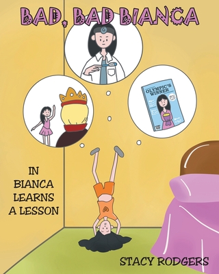Coperta cărții 'Bad, Bad Bianca: In Bianca Learns a Lesson - Stacy Rodgers'