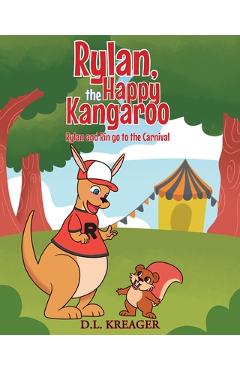 Coperta cărții 'Rylan, the Happy Kangaroo: Rylan and Rin go to the Carnival - D. L. Kreager'