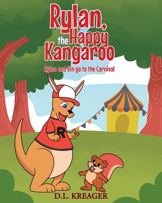 Coperta cărții 'Rylan, the Happy Kangaroo: Rylan and Rin go to the Carnival - D. L. Kreager'