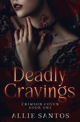 Deadly Cravings - Allie Santos