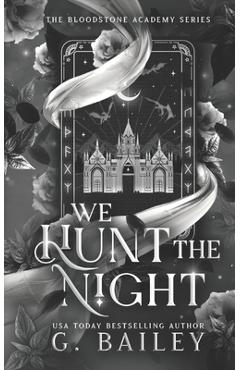 Coperta cărții 'We Hunt The Night - G. Bailey'