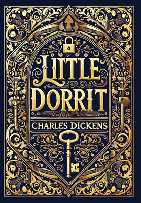 Coperta cărții 'Little Dorrit (Collector's Edition) (Laminated Hardback with Jacket) - Charles Dickens'