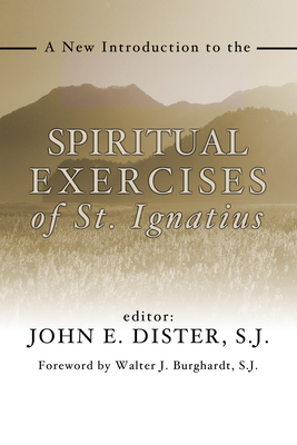 Coperta cărții 'A New Introduction to the Spiritual Exercises of St. Ignatius - John E. Sj Dister'