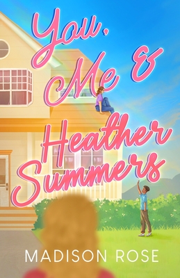 You, Me & Heather Summers - Madison Rose
